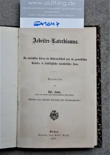 Funk, Val: Arbeiter-Katechismus. Die einfachsten Lehren der Volkswirtschaft und des gewerblichen Verkehrs in leichtfaßlicher Form. 