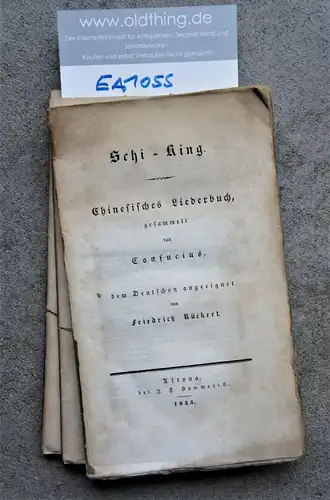 Rückert, Friedrich: Schi-King. Chinesisches Liederbuch gesammelt von Confucius, dem Deutschen angeeignet von Friedrich Rückert. 