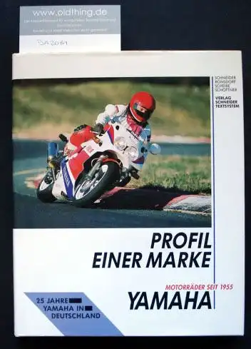 Schneider, Hans Jürgen: Profil einer Marke. Motorräder seit 1955. Yamaha.