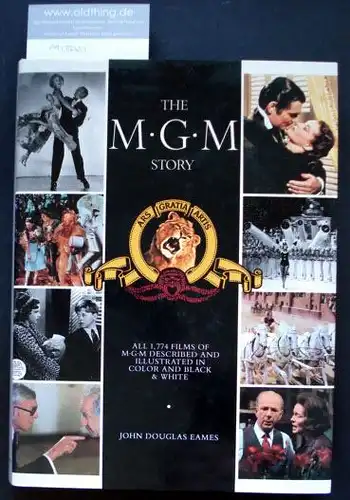 Eames, John Douglas: The MGM Story. The complete history of sixty-five roaring years.