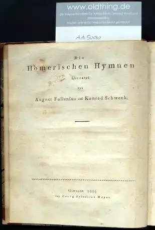 Follenius August und Schwenk Konrad (Übersetzung): Die Homerischen Hymnen.