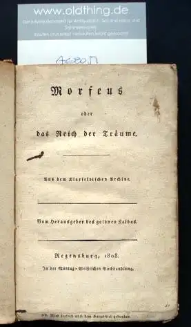 [Benzel-Sternau, Karl Graf von]: Morfeus oder das Reich der Träume. Aus dem Klarfeldischen Archive.