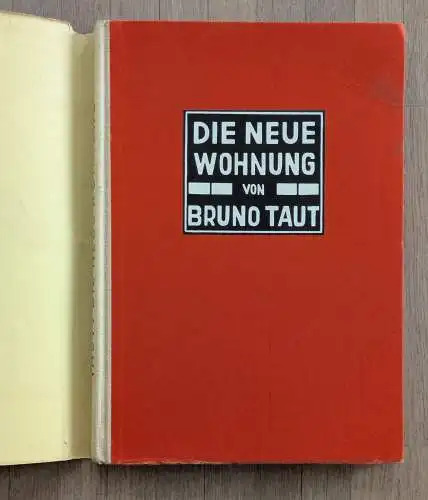 Taut, Bruno: Die Neue Wohnung. Die Frau als Schöpferin. 