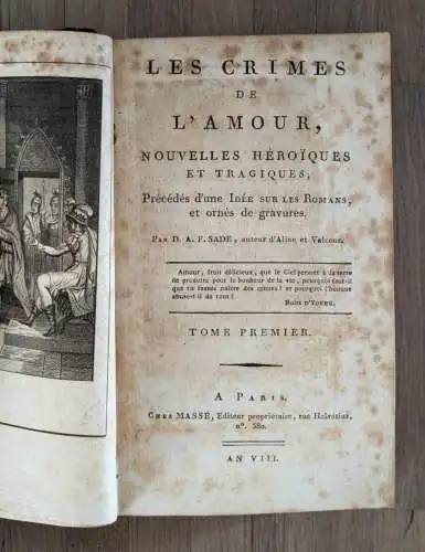 Sade, Donatien-Alphonse-François, Marquis de: Les Crimes de l'amour. Nouveles Héroiques et Tragiques. 