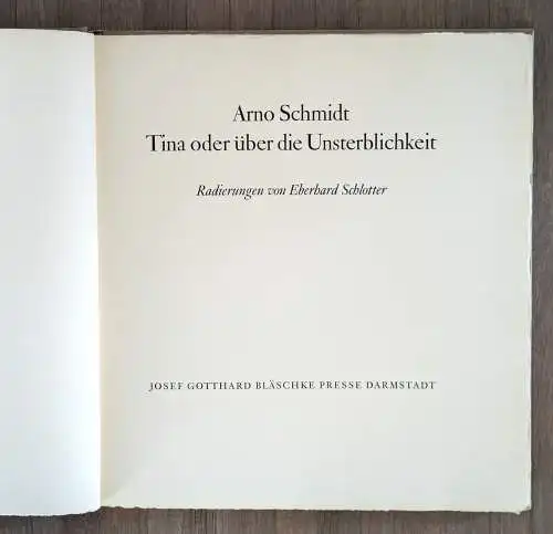 Schmidt, Arno: Tina oder Über die Unsterblichkeit. 