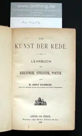 Calmberg, Adolf: Die Kunst der Rede. Lehrbuch der Rhetorik, Stilistik, Poetik.