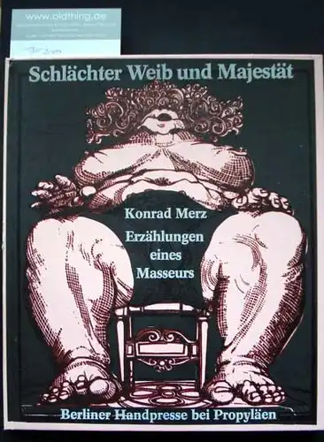 Merz, Konrad: Schlächter Weib und Majestät. Erzählungen eines Masseurs.
