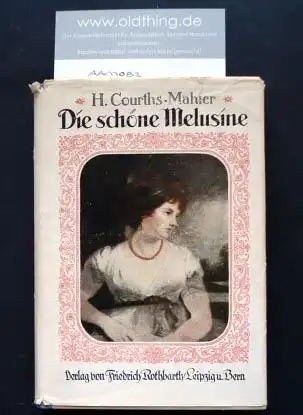 Courths-Mahler, Hedwig: Die schöne Melusine.