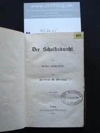 Ebeling, Friedrich Wilhelm: Der Schalksknecht. Eine Berliner Stadtgeschichte. Erster Theil [und] Zweiter Theil.