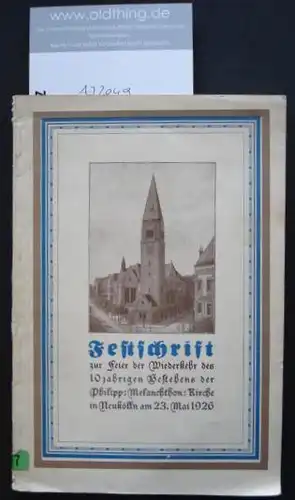 Fischer, Gustav (Hrsg.): Festschrift zur Feier der 10jährigen Wiederkehr der Einweihung der Philipp-Melanchthon-Kirche in Neukölln am 23.Mai 1926.