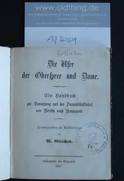 Gleichen, W.: Die Ufer der Oberspree und Dame. Ein Handbuch zur Benutzung auf der Dampfschifffahrt von Berlin nach Umgegend.