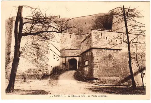 CPA Sedan, Le Chateau fort, La Porte d'Entree, ungel.