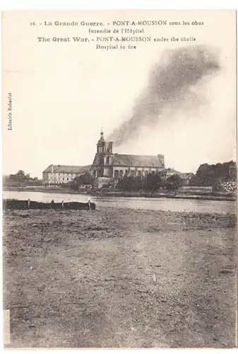 CPA La Grande Guerre, Pont a Mousson sous les obus Incendie de l'Hôpital, ohnl.