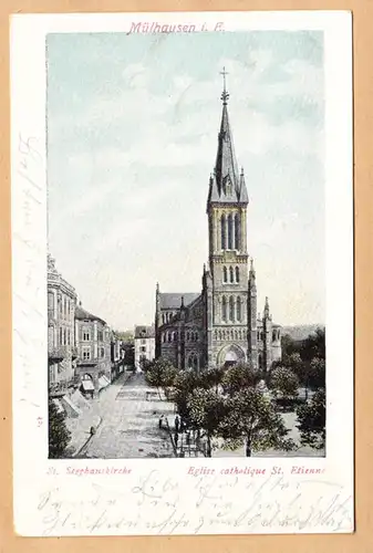 CPA Mülhausen, St.Stephanskirche, Eglise catholique Saint-Etienne, gel. 1903