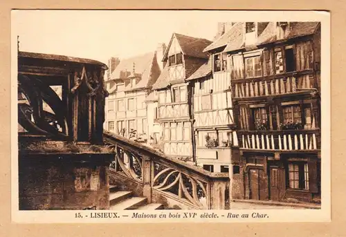 CPA Lisieux, Maisons en bois XVl sieclle, Rue au Char, ohnl.