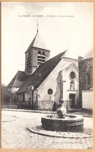 CPA La Ferte Gaucher, L'Eglise et le petit bassin, ohnl.