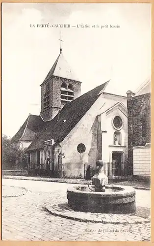 CPA La Ferte Gaucher, L'Eglise et le petit bassin, ungel.