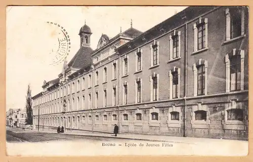 CPA Bourg, Lycée de Jeunes Filles, gel. 1907