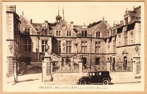 CPA Orleans, Hotel de Ville, construit par Ducerceau, ungel.