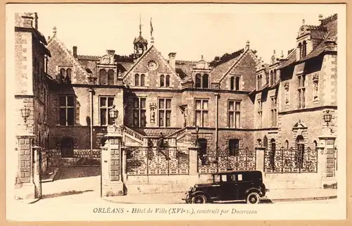CPA Orleans, Hotel de Ville, construit par Ducerceau, unl.