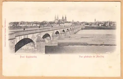 CPA Vue generale de Moulins, Pont Regemortes, ungel.