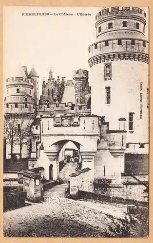 CPA Pierrefonds, Le Chateau, L'Entree, ungel.