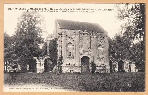 CPA Montceaux-les-Meaux, Château historique de la Belle Gabrielle, ungel.