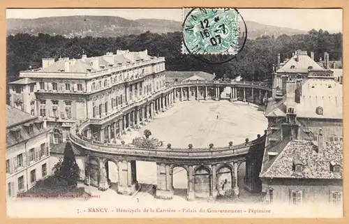 CPA Nancy, Hemincycle de la Carrière, Palais du Gouvernement, en 1907