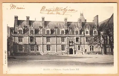 CPA Blois, Chateau, Facade Louis XII, gel. 1904