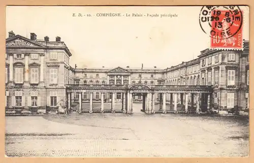 CPA Compiegne, Le Palais, Facade principale, gel. 1913