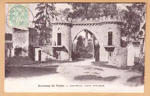 CPA Vichy, Hauterive Vieux Portique, englouti 1906