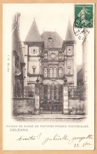 CPA Orleans, Maison de Diane de Poitiers, gel. 1907
