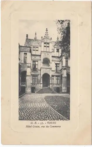 CPA Tours, Hotel Gouin, rue du Commerce, gel. 1910