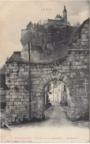 CPA Le Lot, Rocamadour, Entree De La Grand Rue, Le Chateau, ungel.