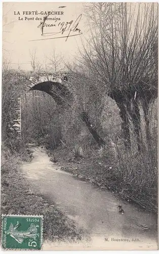 CPA La Ferte Gaucher, Le Pont des Romains, gel. 1909
