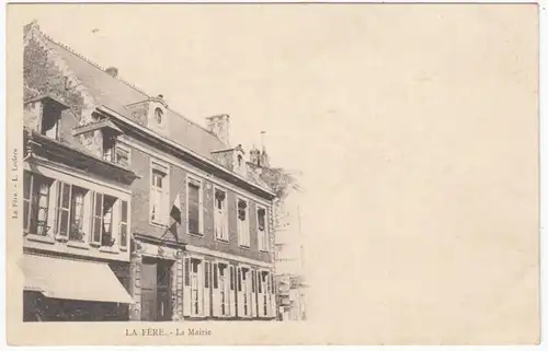 CPA La Fére, La Mairie, ungel.