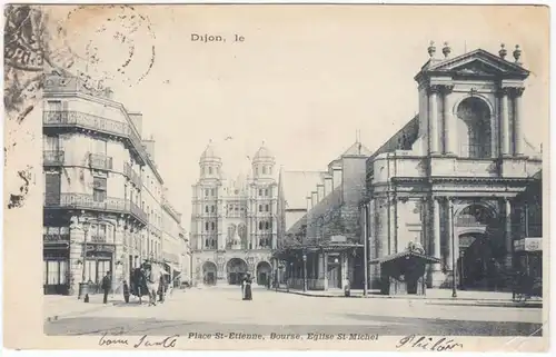AK Dijon, Place St.Etienne, Bourse, Eglise St-Michel, gel. 1902