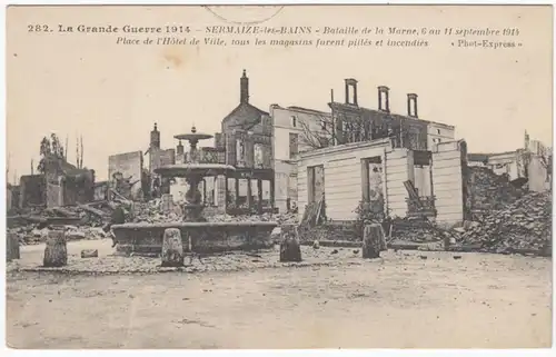 CPA Sermaize-les-Bains, Bataille de la Marne, 11. Sept. 1914, Place de Hotel de Ville, gel. 1915
