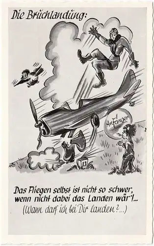 AK Die Bruchlandung, Das Fliegen selbst ist nicht so schwer, ungel.