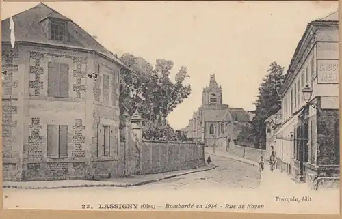 CPA Lassigny,  Bombardé en 1914-15, Rue de Noyon., ungel.