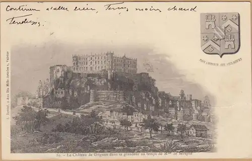 CPA Le Chateau de Grignan dans sa grandeur au temps de Mme, gel. 1905