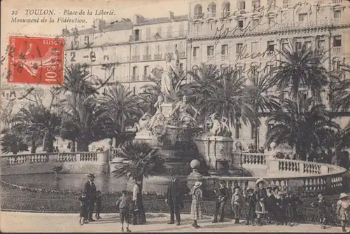 Cpa Toulon, Place de la Liberté, Monument de La Federation, gel. 1912