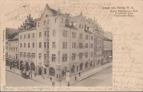 AK Gruss aus Berlin, Hotel Nürnberger Hof, Friedrich und Taubenstr. gel. 1905