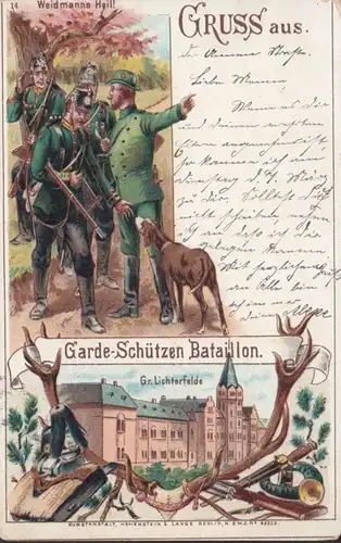 AK Gruss aus Garde-Schützen Bataillon Groß Lichterfelde Waidmanns Heil, gelaufen 1899
