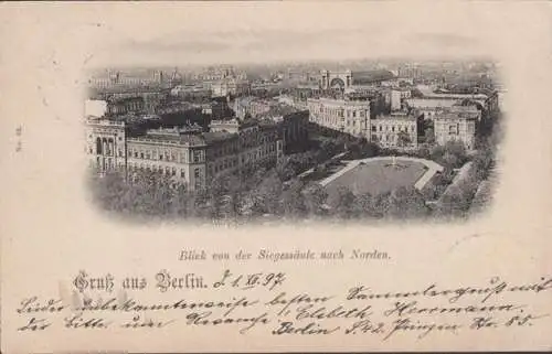 AK Gruß aus Berlin Blick von der Siegessäule nach Norden, gelaufen 1897