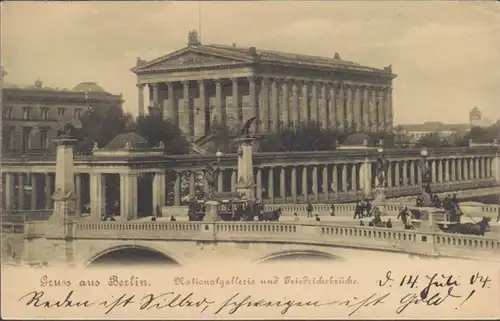 AK Gruss aus Berlin Nationalgalerie und Friedrichsbrücke, gelaufen 1904