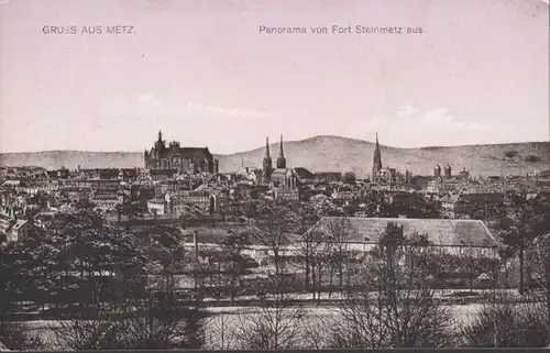 AK Gruss de Metz Panorama Fort de Steinmetz Feldpost, couru 1916