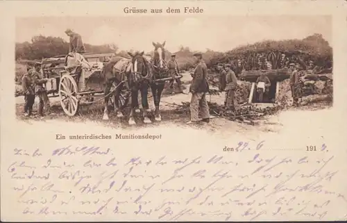 AK Grüße aus dem Felde Unterirdisches Munitionsdepot Feldpost, gelaufen 1917