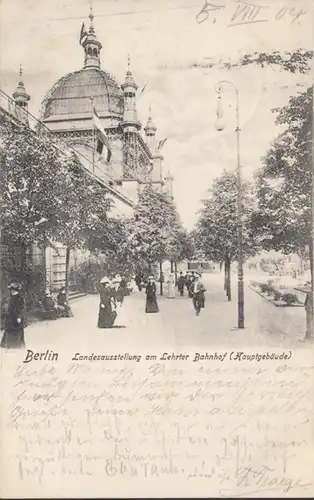 AK Berlin Landesasstellung am Lehrter Bahnhof, gelaufen 1904