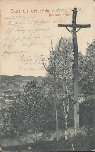 AK Gruss aus Traunstein Das hohe Kreuz, gelaufen 1899